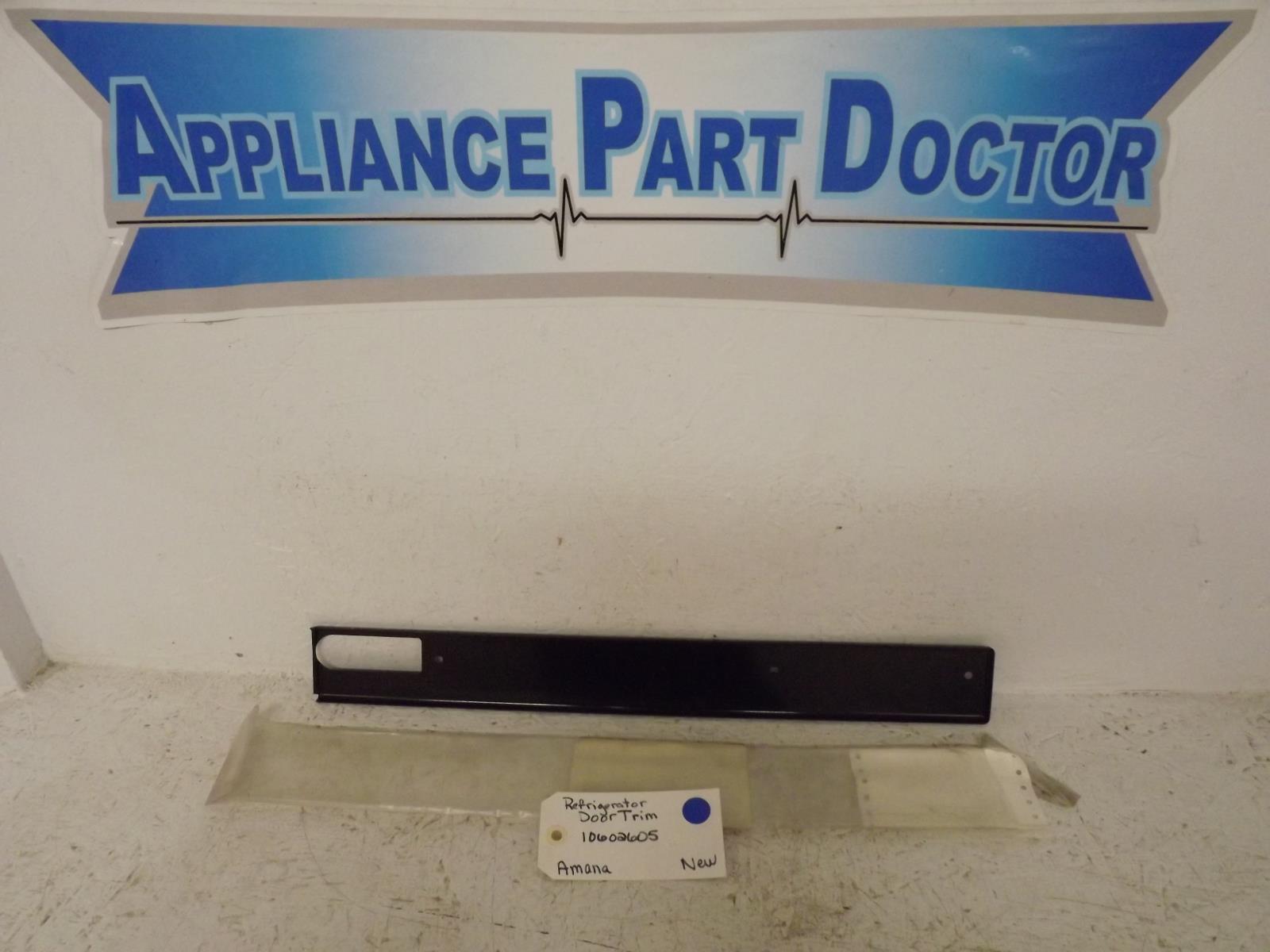 Amana Refrigerator 10602605 Door Trim New Amana Refrigerator 10602605 Door Trim New